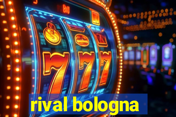 rival bologna